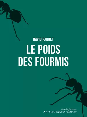 David Paquet –  Le Poids des fourmis